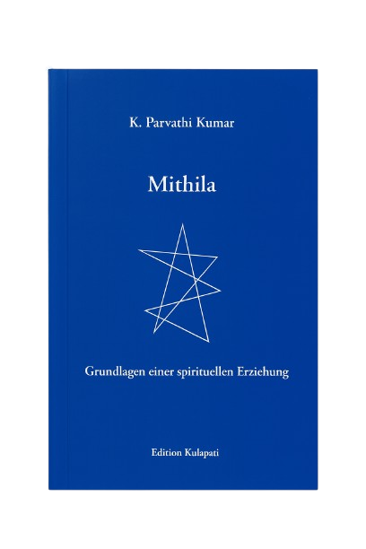 Mithila - Grundlagen einer spirituellen Erziehung