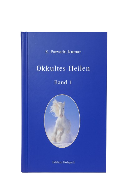 Okkultes Heilen - Band 1